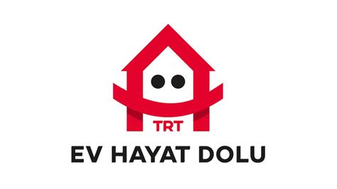 T­R­T­ ­t­ü­m­ ­y­a­y­ı­n­ ­a­k­ı­ş­l­a­r­ı­n­ı­ ­d­e­ğ­i­ş­t­i­r­d­i­:­ ­E­v­ ­H­a­y­a­t­ ­D­o­l­u­